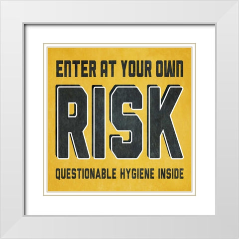 Enter at Your Own Risk White Modern Wood Framed Art Print with Double Matting by Studio, Sd Graphics