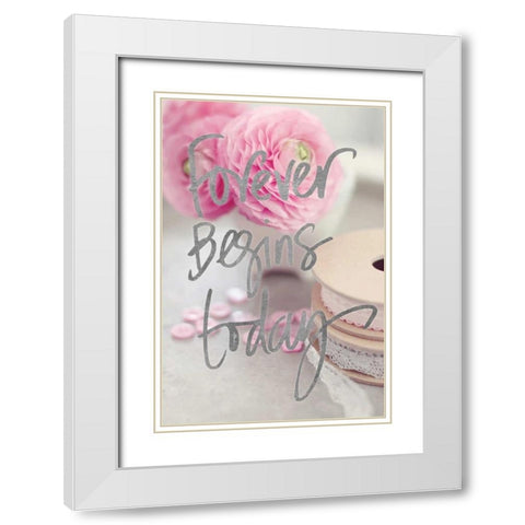 Forever Begins Today White Modern Wood Framed Art Print with Double Matting by Gardner, Sarah