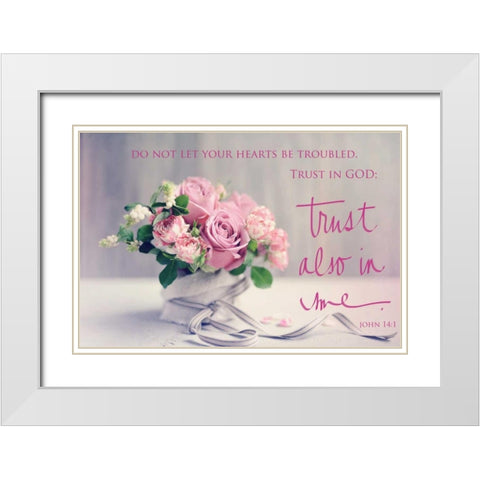 Do Not Let Your Hearts Be Troubled White Modern Wood Framed Art Print with Double Matting by Gardner, Sarah