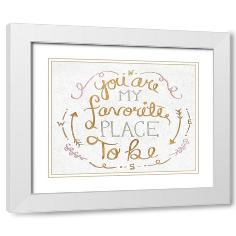 You Are My Favorite I White Modern Wood Framed Art Print with Double Matting by SD Graphics Studio