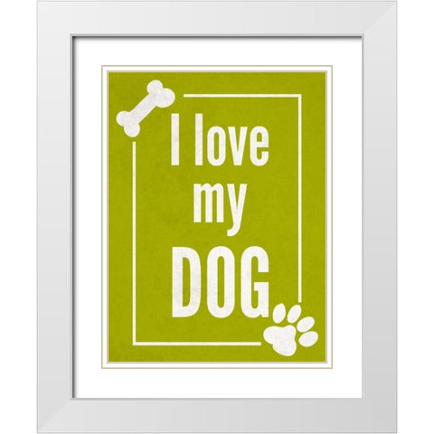 Love my Dog Green White Modern Wood Framed Art Print with Double Matting by Studio, Sd Graphics