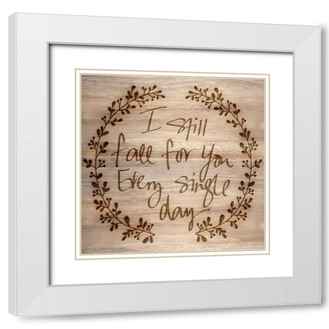 I Still Fall For You White Modern Wood Framed Art Print with Double Matting by Studio, Sd Graphics