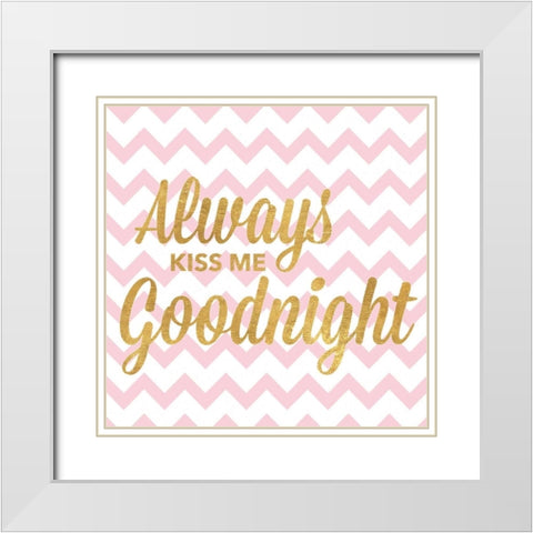 Always Kiss Me Goodnight White Modern Wood Framed Art Print with Double Matting by Studio, Sd Graphics