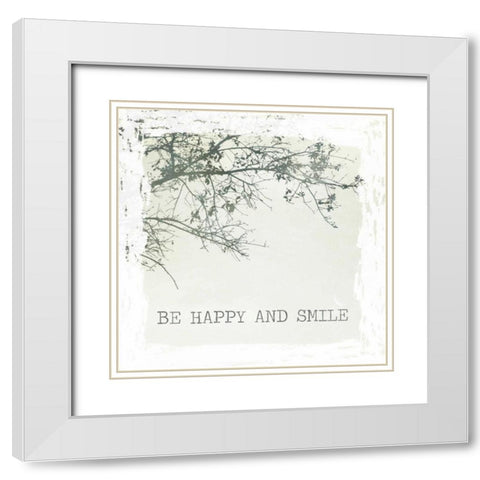 Be Happy and Smile White Modern Wood Framed Art Print with Double Matting by Peck, Gail