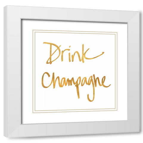 Drink Champagne White Modern Wood Framed Art Print with Double Matting by Studio, Sd Graphics