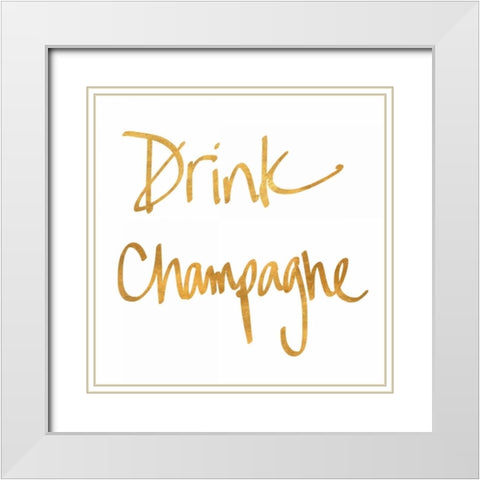 Drink Champagne White Modern Wood Framed Art Print with Double Matting by Studio, Sd Graphics