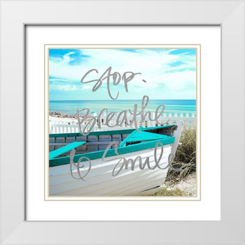 Stop-Breathe and Smile White Modern Wood Framed Art Print with Double Matting by Peck, Gail