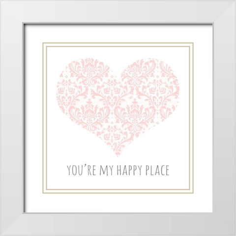 Youre My Happy Place White Modern Wood Framed Art Print with Double Matting by Medley, Elizabeth