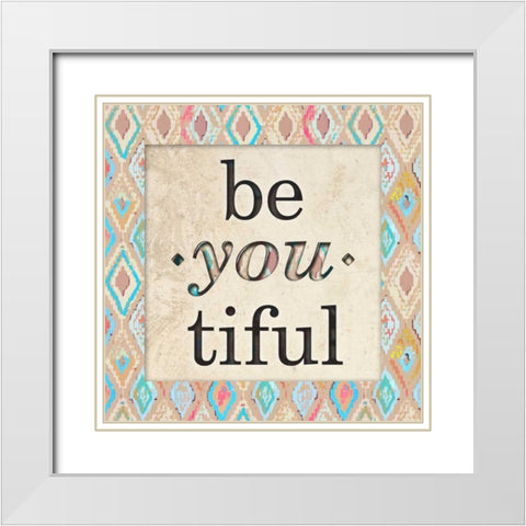 Be You Tiful White Modern Wood Framed Art Print with Double Matting by Biscardi, Nicholas