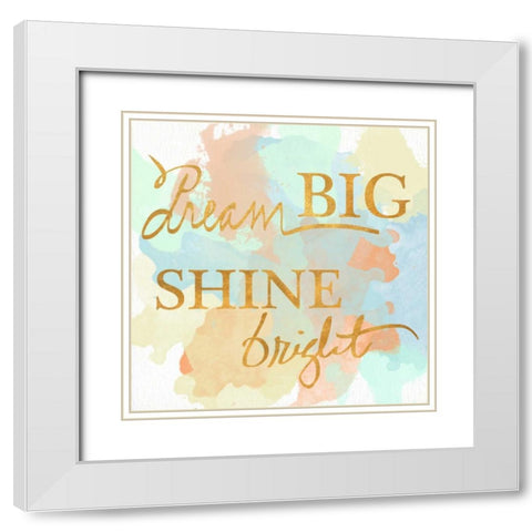 Dream Big and Work Hard Watercolor I White Modern Wood Framed Art Print with Double Matting by Studio, Sd Graphics