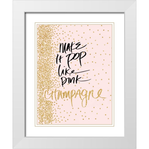 Make it Pop like Pink Champagne White Modern Wood Framed Art Print with Double Matting by Studio, Sd Graphics