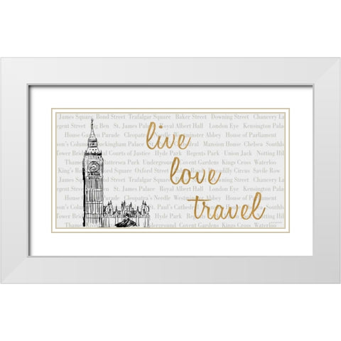 Live, Love, Travel White Modern Wood Framed Art Print with Double Matting by Biscardi, Nicholas