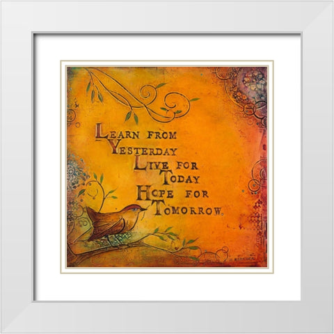 Learn Live Hope I White Modern Wood Framed Art Print with Double Matting by Kinnison, Carolyn