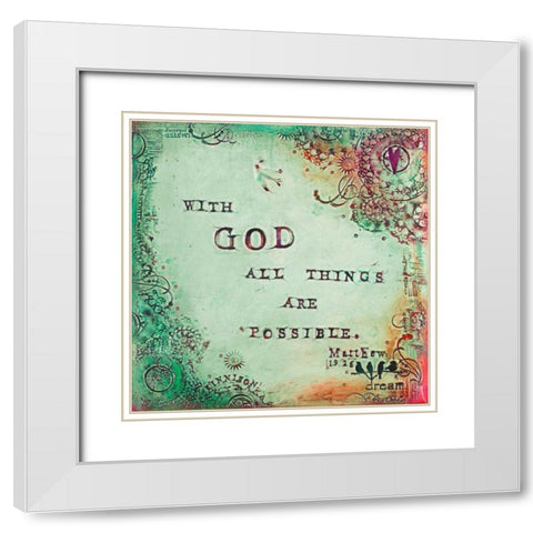 All Things Are Possible White Modern Wood Framed Art Print with Double Matting by Kinnison, Carolyn
