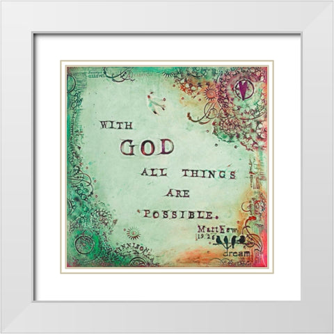 All Things Are Possible White Modern Wood Framed Art Print with Double Matting by Kinnison, Carolyn