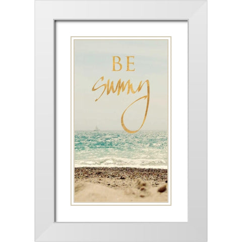 Be Sunny Beach White Modern Wood Framed Art Print with Double Matting by Gardner, Sarah