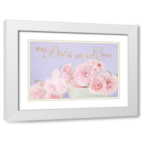 The Best is Yet to Come White Modern Wood Framed Art Print with Double Matting by Gardner, Sarah