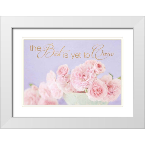 The Best is Yet to Come White Modern Wood Framed Art Print with Double Matting by Gardner, Sarah