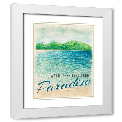Greetings From Paradise White Modern Wood Framed Art Print with Double Matting by Coolick, Ann Marie