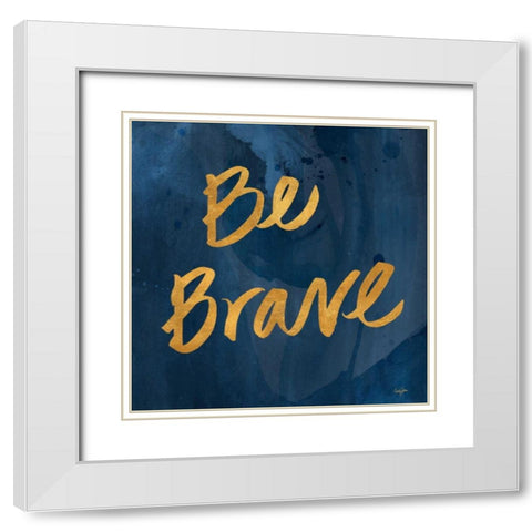 Brave Yourself II White Modern Wood Framed Art Print with Double Matting by James, Nola