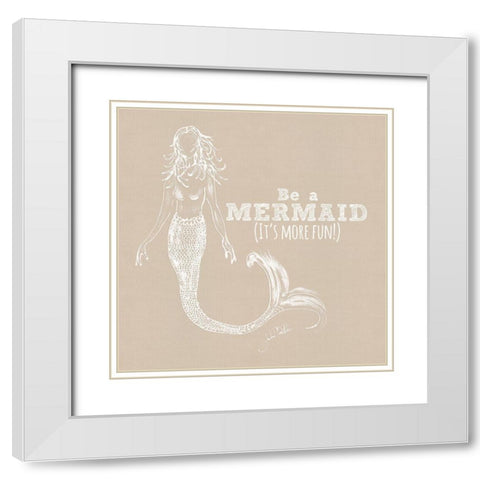 Be A Mermaid White Modern Wood Framed Art Print with Double Matting by DeRice, Julie