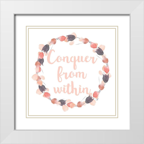 Conquer from Within White Modern Wood Framed Art Print with Double Matting by James, Nola