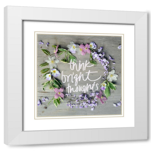 Think Bright Thoughts White Modern Wood Framed Art Print with Double Matting by Gardner, Sarah