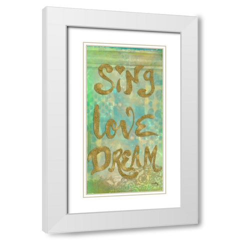 Sing Love Dream White Modern Wood Framed Art Print with Double Matting by Medley, Elizabeth