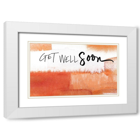 Get Well Soon White Modern Wood Framed Art Print with Double Matting by Loreth, Lanie