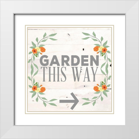 Garden This Way White Modern Wood Framed Art Print with Double Matting by SD Graphics Studio