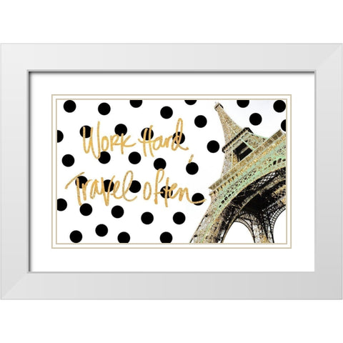 Work Hard Travel Often White Modern Wood Framed Art Print with Double Matting by Navas, Emily