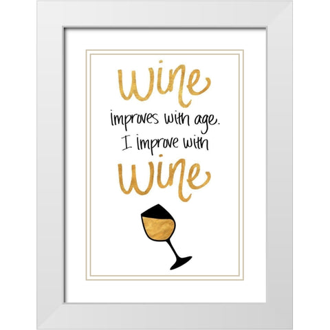 I Improve with Wine White Modern Wood Framed Art Print with Double Matting by SD Graphics Studio