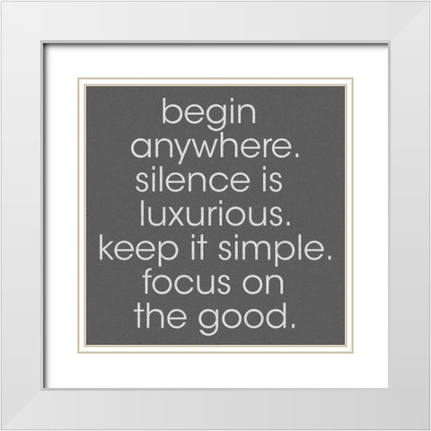 Begin Anywhere White Modern Wood Framed Art Print with Double Matting by SD Graphics Studio