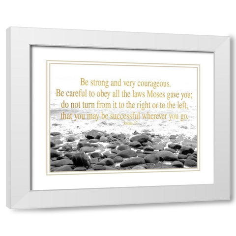Be Strong and Courageous White Modern Wood Framed Art Print with Double Matting by Wilson, Kali
