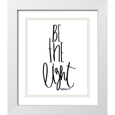 Be the Light White Modern Wood Framed Art Print with Double Matting by SD Studios