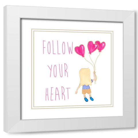 Follow Your Heart White Modern Wood Framed Art Print with Double Matting by Torres, Melanie