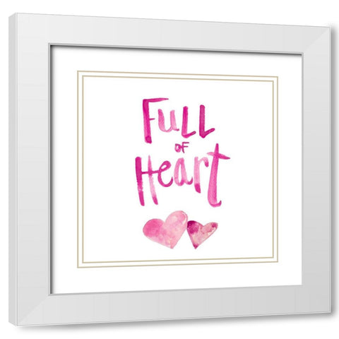 Full of Heart White Modern Wood Framed Art Print with Double Matting by Bryant, Susan