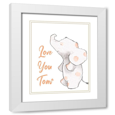 Love You Tons White Modern Wood Framed Art Print with Double Matting by Diannart