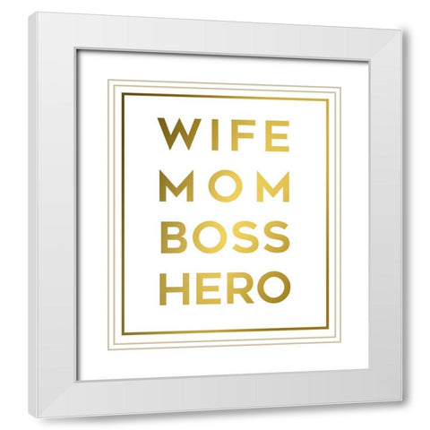 Boss Mom White Modern Wood Framed Art Print with Double Matting by Quach, Anna