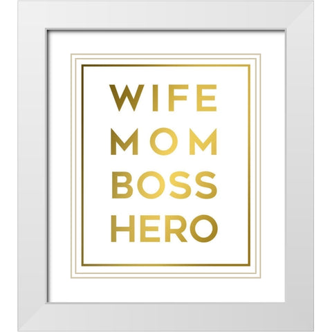 Boss Mom White Modern Wood Framed Art Print with Double Matting by Quach, Anna