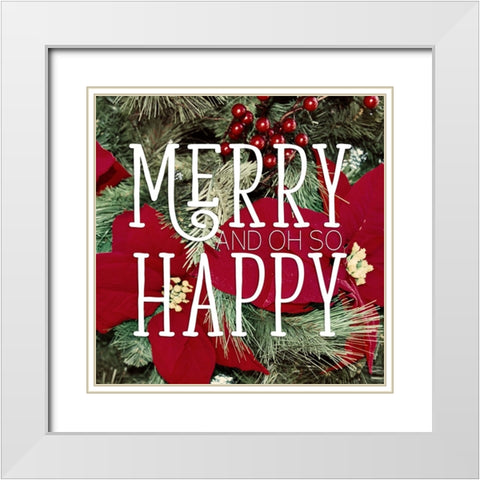 Merry and Happy White Modern Wood Framed Art Print with Double Matting by Wilson, Kali