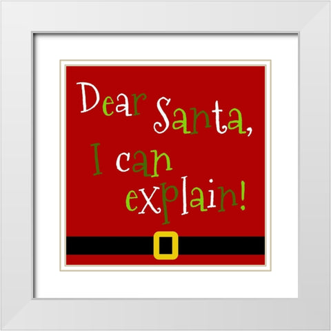 Dear Santa, I Can Explain White Modern Wood Framed Art Print with Double Matting by Quach, Anna