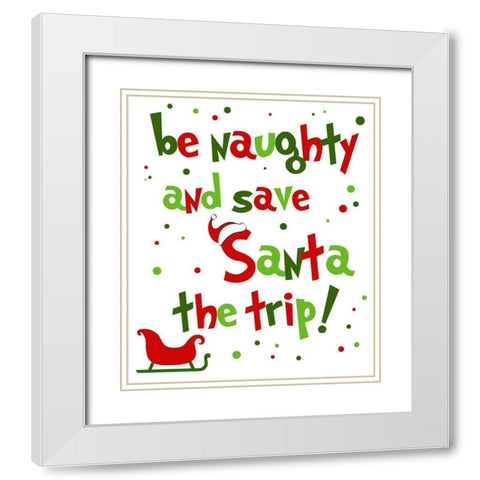 Be Naughty White Modern Wood Framed Art Print with Double Matting by Quach, Anna