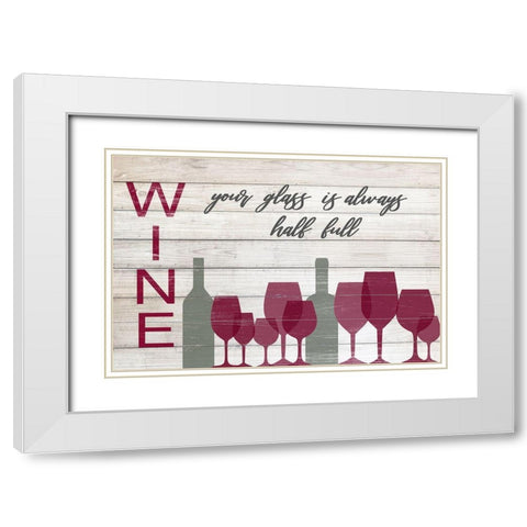 Your Glass Is Always Half Full White Modern Wood Framed Art Print with Double Matting by Quach, Anna