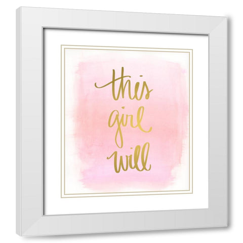 This Girl Will White Modern Wood Framed Art Print with Double Matting by Quach, Anna