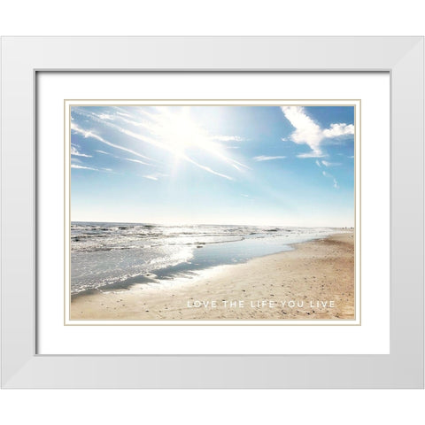Love The Life You Live White Modern Wood Framed Art Print with Double Matting by Acosta