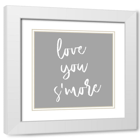Love You Smore White Modern Wood Framed Art Print with Double Matting by SD Graphics Studio