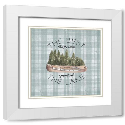 The Best Days Are Spent At The Lake White Modern Wood Framed Art Print with Double Matting by Medley, Elizabeth