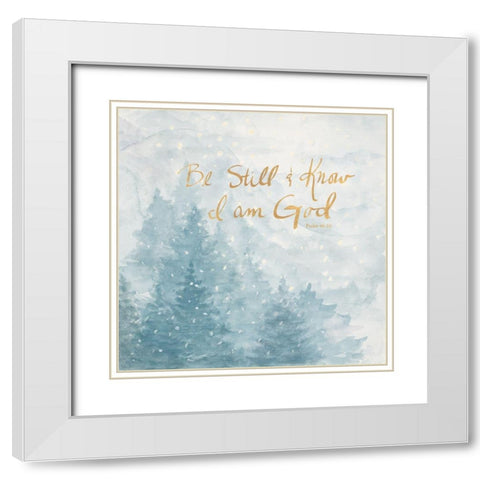 Be Still and Know I Am God White Modern Wood Framed Art Print with Double Matting by Pinto, Patricia