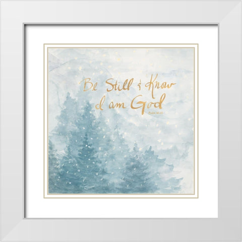 Be Still and Know I Am God White Modern Wood Framed Art Print with Double Matting by Pinto, Patricia